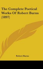 The Complete Poetical Works Of Robert Burns (1897)