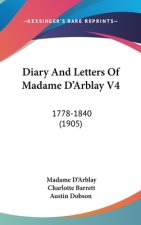 Diary And Letters Of Madame D'Arblay V4: 1778-1840 (1905)