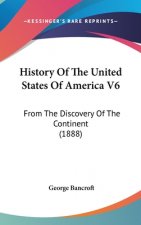 History Of The United States Of America V6: From The Discovery Of The Continent (1888)