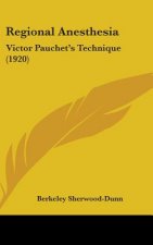 Regional Anesthesia: Victor Pauchet's Technique (1920)