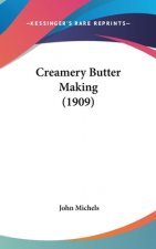 Creamery Butter Making (1909)