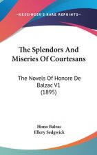 The Splendors And Miseries Of Courtesans: The Novels Of Honore De Balzac V1 (1895)