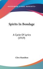 Spirits In Bondage: A Cycle Of Lyrics (1919)