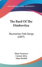 The Bard Of The Dimbovitza: Roumanian Folk-Songs (1897)