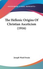 The Hellenic Origins Of Christian Asceticism (1916)