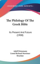 The Philology of the Greek Bible: Its Present and Future (1908)