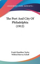 The Port And City Of Philadelphia (1912)