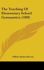 The Teaching Of Elementary School Gymnastics (1909)