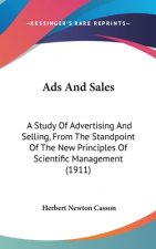Ads And Sales: A Study Of Advertising And Selling, From The Standpoint Of The New Principles Of Scientific Management (1911)