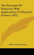 The Principle Of Relativity With Applications To Physical Science (1922)