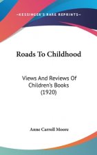 Roads To Childhood: Views And Reviews Of Children's Books (1920)