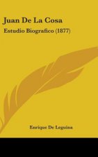 Juan De La Cosa: Estudio Biografico (1877)