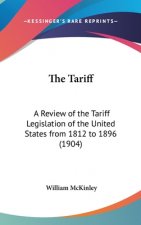 The Tariff: A Review of the Tariff Legislation of the United States from 1812 to 1896 (1904)