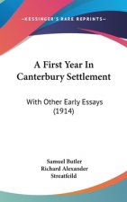 A First Year In Canterbury Settlement: With Other Early Essays (1914)