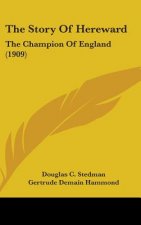 The Story Of Hereward: The Champion Of England (1909)