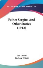 Father Sergius And Other Stories (1912)