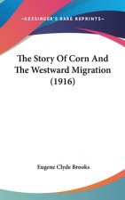 The Story Of Corn And The Westward Migration (1916)