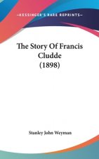 The Story Of Francis Cludde (1898)