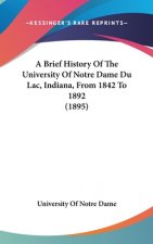 A Brief History Of The University Of Notre Dame Du Lac, Indiana, From 1842 To 1892 (1895)