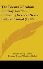 The Poems of Adam Lindsay Gordon, Including Several Never Before Printed (1912)