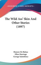 The Wild Ass' Skin And Other Stories (1897)