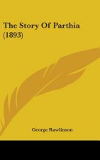 The Story Of Parthia (1893)