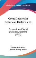 Great Debates In American History V10: Economic And Social Questions, Part One (1913)