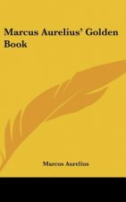 Marcus Aurelius' Golden Book