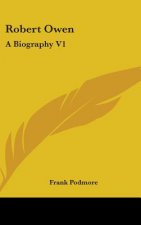 Robert Owen: A Biography V1