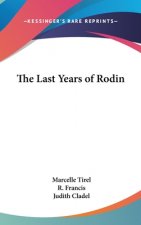 The Last Years of Rodin