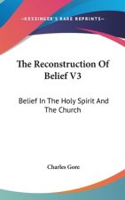 The Reconstruction of Belief V3: Belief in the Holy Spirit and the Church