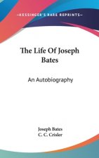 The Life of Joseph Bates: An Autobiography