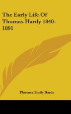 The Early Life of Thomas Hardy 1840-1891