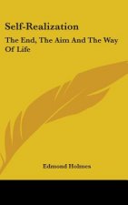 Self-Realization: The End, the Aim and the Way of Life