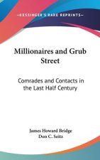 Millionaires and Grub Street: Comrades and Contacts in the Last Half Century