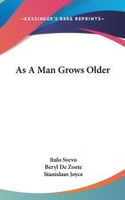 As a Man Grows Older