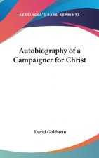 Autobiography of a Campaigner for Christ