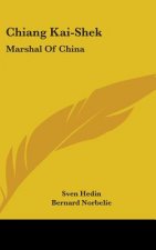Chiang Kai-Shek: Marshal of China