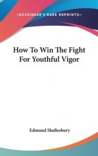 How to Win the Fight for Youthful Vigor