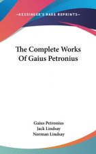 The Complete Works of Gaius Petronius