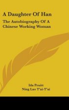 A Daughter of Han: The Autobiography of a Chinese Working Woman
