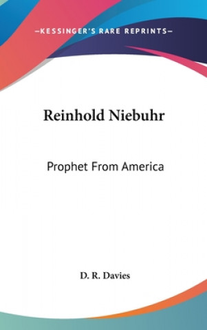 Reinhold Niebuhr: Prophet from America