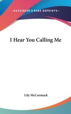 I Hear You Calling Me