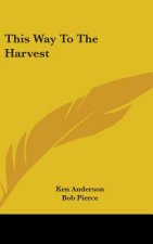 This Way to the Harvest
