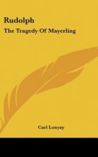 Rudolph: The Tragedy Of Mayerling