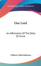 Our Lord: An Affirmation of the Deity of Christ