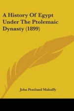 A History Of Egypt Under The Ptolemaic Dynasty (1899)