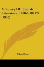 A Survey Of English Literature, 1780-1880 V3 (1920)