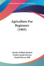 Agriculture For Beginners (1903)