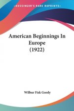 American Beginnings In Europe (1922)